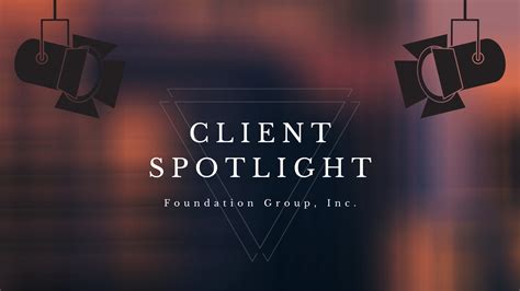 Client Spotlight .
